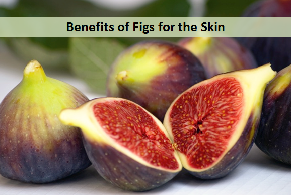 Benefits of Figs for the Skin