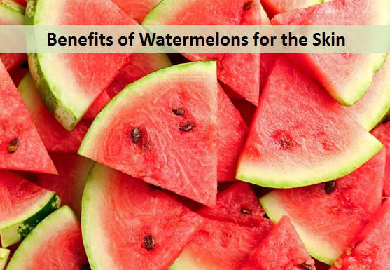 Benefits of Watermelons for the Skin
