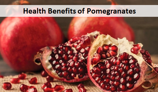 Health Benefits of Pomegranates