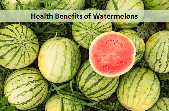 Health Benefits of Watermelons