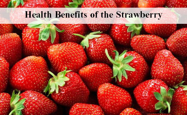 Health Benefits of the Strawberry