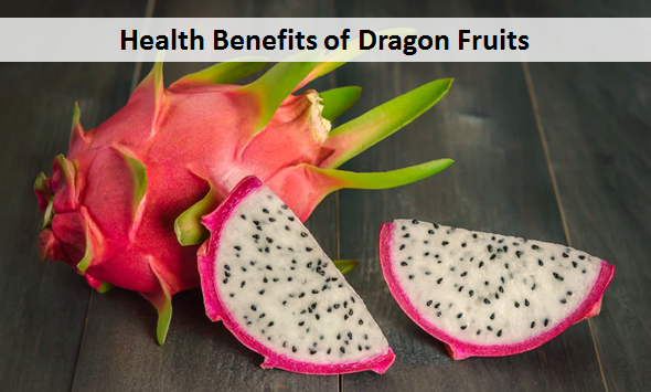 Health Benefits of Dragon Fruits