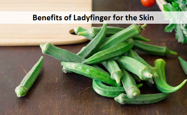 Benefits of Ladyfinger for the Skin